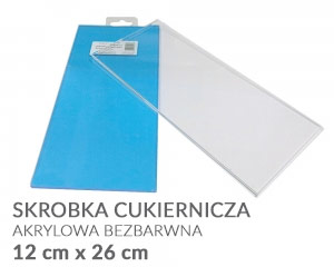 Skrobka cukiernicza - Akrylowa Bezbarwna - 12 cm x 26 cm