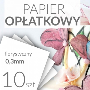 Jadalny papier opłatkowy florystyczny cienki A4 0,3mm - 10szt