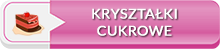 Kryształki cukrowe