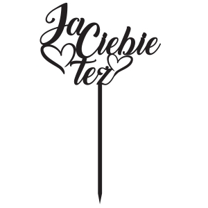 Topper Ja Ciebie też (250C)