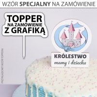 Topper na zamówienie - spersonalizowany - z grafiką